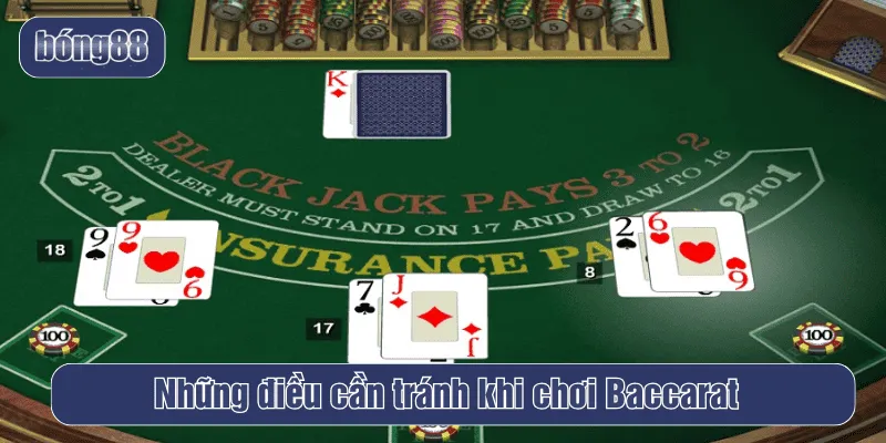 Những điều cần tránh khi chơi Baccarat