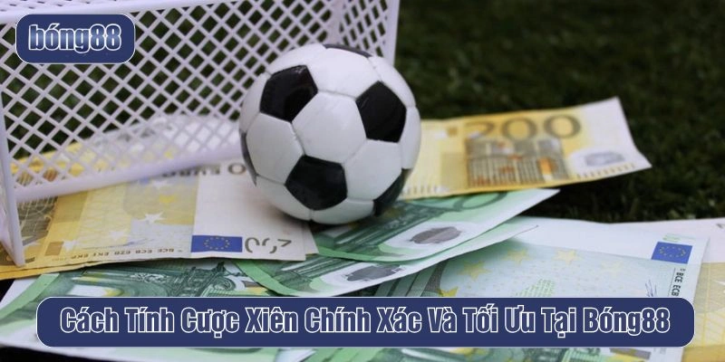 cách tính cược xiên