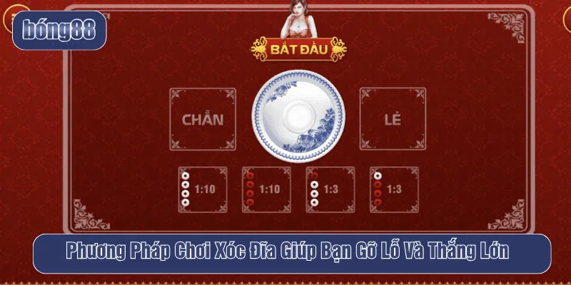 phương pháp chơi xóc đĩa